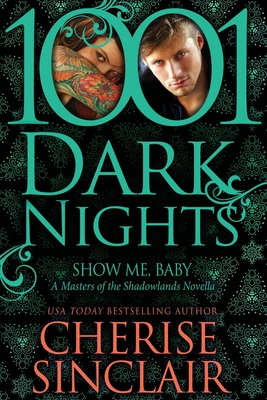 Show Me, Baby: A Masters of the Shadowlands Novella - Sinclair, Cherise