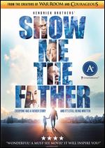 Show Me the Father - Rick Altizer