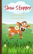 Show Stopper: Dairy Farm Kids Book: 4