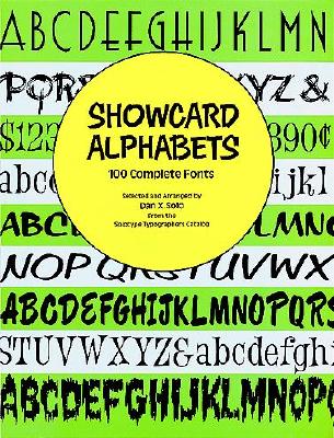 Showcard Alphabets: 100 Complete Fonts - Solo, Dan X