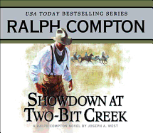 Showdown at Two Bit Creek: A Ralph Compton Novel by Joseph A. West