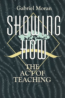 Showing How - Moran, Gabriel