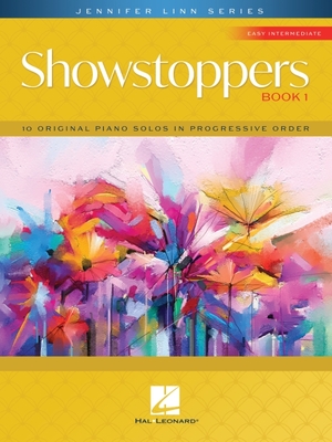 Showstoppers, Book 1: Jennifer Linn Series - 10 Original Easy Intermediate Levels Piano Solos in Progressive Order - Linn, Jennifer (Composer)