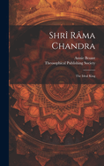 Shr Rma Chandra: The Ideal King