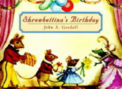 Shrewbettina's Birthday - Goodall, John S.