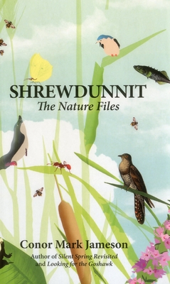 Shrewdunnit: The Nature Files - Jameson, Conor Mark