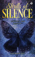 Shrills of Silence: Ordinary and Beyond...