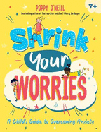 Shrink Your Worries: A Child's Guide to Overcoming Anxiety