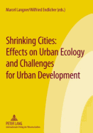 Shrinking Cities: Effects on Urban Ecology and Challenges for Urban Development