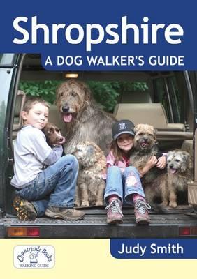 Shropshire: A Dog Walker's Guide - Smith, Judy