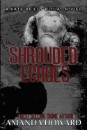 Shrouded Echoes