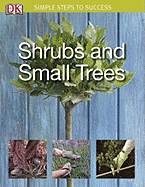 Shrubs and Small Trees: Simple Steps to Success