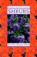 Shrubs - Brooklyn Botantical Gardens (Editor), and Brooklyn Botanic Garden, and Hyland, Bob (Editor)