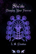 Shu'alu "Changing Your Forever"