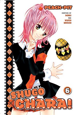 Shugo Chara!, Volume 6 - Peach-Pit, and Yamashita, Satsuki (Translated by), and DeFilippis, Nunzio (Adapted by), and Weir, Christina (Adapted by)