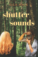 Shutter Sounds: An Aster Mountain Lodge Novel