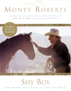 Shy Boy: The Horse That Came from the Wild - Roberts, Monty
