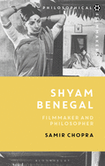 Shyam Benegal: Filmmaker and Philosopher