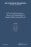 Si Front-End Processing: Volume 669: Physics and Technology of Dopant-Defect Interactions III
