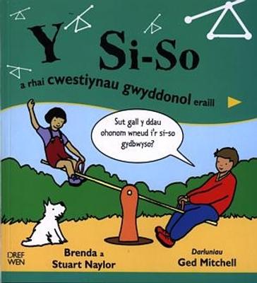 Si-So a Rhai Cwestiynau Gwyddonol Eraill, Y - Naylor, Brenda, and Naylor, Stuart, and Clark, Anne (Editor)