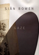 Sian Bowen: Gaze