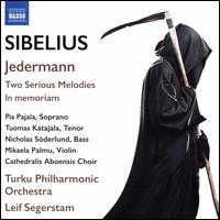 Sibelius: Jedermann; Two Serious Melodies; In Memoriam - Mikaela Palmu (violin); Nicholas Sderlund (bass); Pia Pajala (soprano); Tuomas Katajala (tenor);...