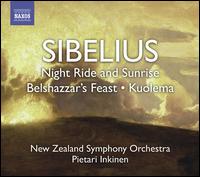 Sibelius: Night Ride and Sunrise; Belshazzar's Feast; Kuolema - New Zealand Symphony Orchestra; Pietari Inkinen (conductor)