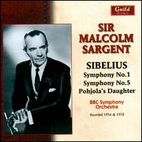 Sibelius: Symphony No. 1; Symphony No. 5; Pohjola's Daughter - BBC Symphony Orchestra; Malcolm Sargent (conductor)