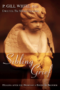 Sibling Grief: Healing After the Death of a Sister or Brother