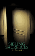 Sibling Sacrifices: A JAZ Johnson Novel