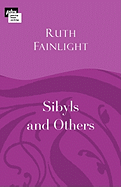 Sibyls and Others - Fainlight, Ruth