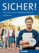 Sicher!: Kursbuch B1+