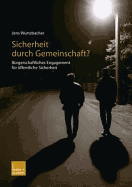 Sicherheit Durch Gemeinschaft?: B?rgerschaftliches Engagement F?r ffentliche Sicherheit