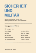 Sicherheit Und Militar: Genese, Struktur Und Wandel Von Meinungsbildern in Militar Und Gesellschaft. Ergebnisse Und Analyseansatze Im Internationalen Vergleich