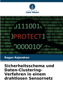 Sicherheitsschema und Daten-Clustering-Verfahren in einem drahtlosen Sensornetz