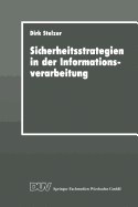 Sicherheitsstrategien in Der Informationsverarbeitung: Ein Wissensbasiertes, Objektorientiertes System Fr Die Risikoanalyse