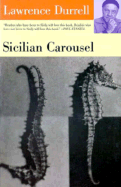 Sicilian Carousel (Reissue, Tr) - Durrell, Lawrence, and Merlini, Madeline (Introduction by)