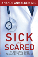 Sick and Scared: An Essential Guide for Patients and Doctors