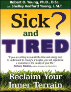 Sick and Tired?