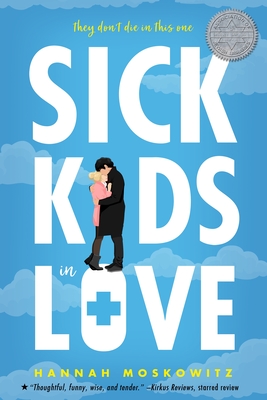 Sick Kids in Love - Moskowitz, Hannah