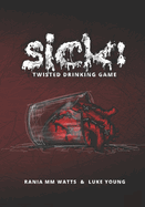 Sick: Twisted Drinking Game