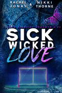 Sick Wicked Love: An Enemies-to-Lovers Hockey Romance
