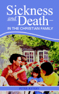 Sickness and Death in the Christian Family