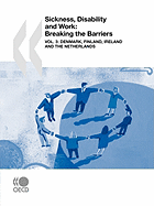 Sickness, Disability and Work: Breaking the Barriers (Vol. 3): Denmark, Finland, Ireland and the Netherlands