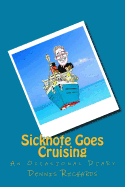 Sicknote Goes Cruising: An Occasional Diary