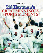 Sid Hartman's Great Minnesota Sports Moments - Hartman, Sid