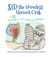 Sid the Homeless Hermit Crab / Si Sid, Ang Palaboy Na Ermitanyong Talangka: Babl Children's Books in Tagalog and English