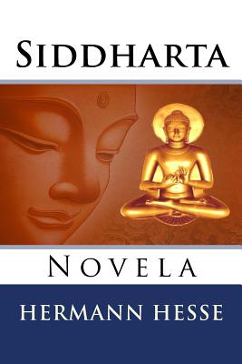 Siddharta: Novela - Hernandez B, Martin (Editor), and Marti Brugueras, Maria M (Translated by), and Hesse, Hermann