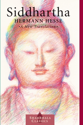 Siddhartha: A New Translation - Hesse, Hermann, and Kohn (Translated by)