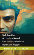 Siddhartha - An Indian Novel / Een Indiaas Gedicht: Tranzlaty English Nederlands